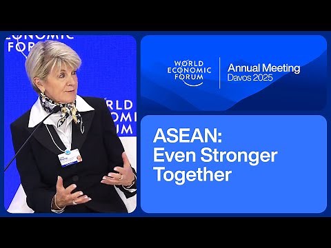 ASEAN: Even Stronger Together | World Economic Forum Annual Meeting 2025