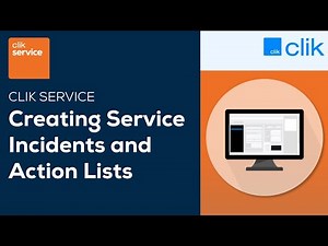 How to Create Service Incidents and Action Lists | Clik Service