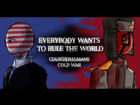 [CountryHumans] EVERYBODY WANTS TO RULE THE WORLD (Cold War PMV/AMV)