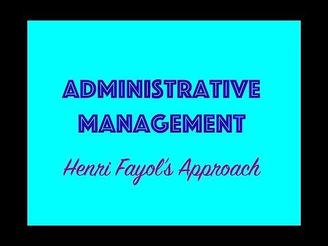 Administrative Management - Henri Fayol's Approach