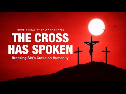 The Cross Has Spoken, the Grave is Open (Matthew 26) Good Friday Service
