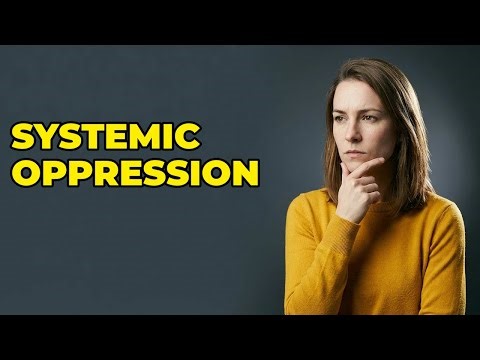 What Makes Oppression A Systemic Social Problem?