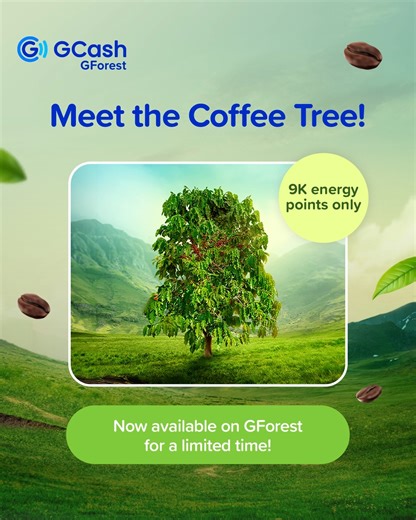 Energy Coffee = Tree! ☕🌳 Your daily brew can do more! For just 9K energy points, you can plant a Coffee Tree on #GForest! These trees will be planted by our partners and will help support the livelihood of local farmers. 👨‍🌾 The GForest Coffee Tree is just one of the many trees our partners plant to support biodiversity and prevent monocropping. Limited time only — tara, let’s grow one today! 💚 G-Xchange Inc. (GXI) is regulated by the BSP (www.bsp.gov.ph). Visit the GCash Help Center or call