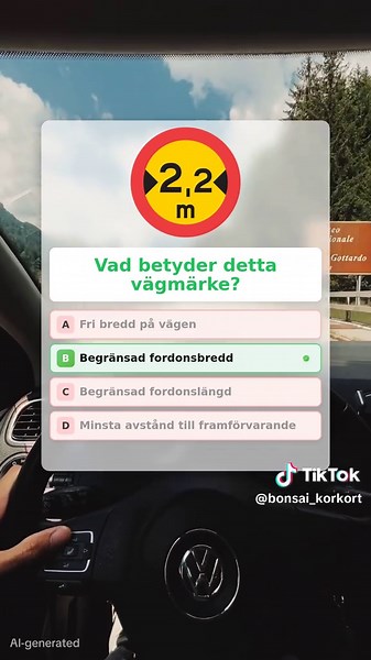 Ett märke som handlar om hur brett ditt fordon får vara. Följ för fler frågor i samma stil och ladda ner Bonsai: Körkort i App Store eller Google Play om du vill öva mer.