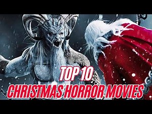 Top 10 Best Christmas Horror Movies with Mind-Blowing Facts