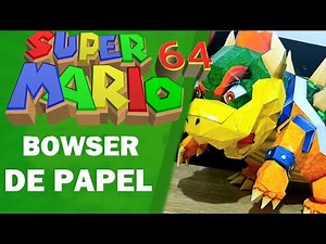 Hice un Bowser de Mario 64 de papel (Papercraft)