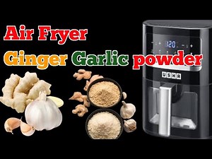 How to Make Ginger Powder & Garlic Powder in an Air Fryer | Easy Homemade Spice Recipe