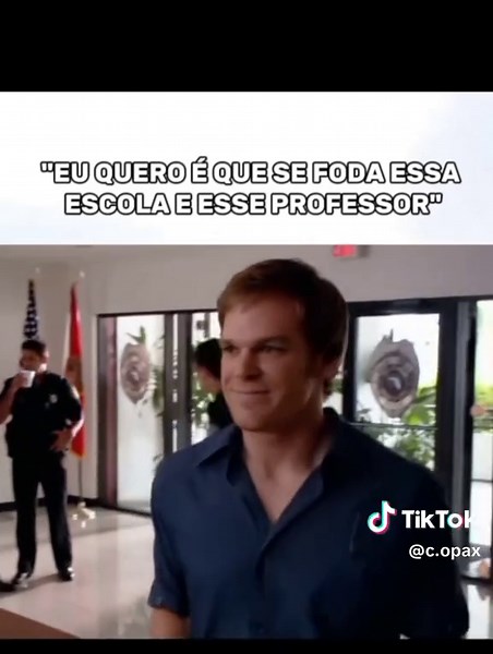 Dexter Quebrando Vidro na Escola: Parte 2