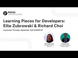 Learning Pieces for Developers: Ellie Zubrowski & Richard Choi