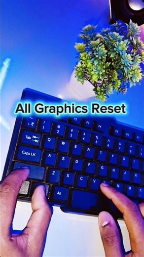 Window Hidden Shortcut For [ All Graphics Reset] #keyboard