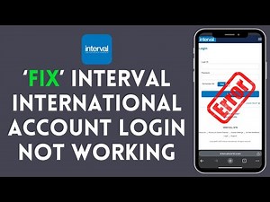 How to Fix Interval International Account Login Not Working 2024?