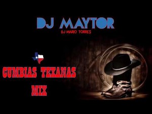 Cumbias Texanas MIX (DJ MAYTOR)