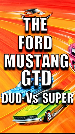 2026 Hot Wheels - DUD vs SUPER | The Ford Mustang GTD