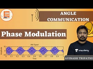 Phase Modulation | Angle Modulation | Analog Communication | Avinash Sir