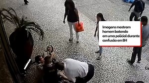 Imagens mostram homem batendo em uma policial durante confusão em BH