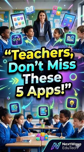 Every Teacher Must Have These 5 Apps!