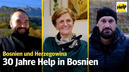 30 Jahre Help in Bosnien | Help – Hilfe zur Selbsthilfe | Almin Adzovic
