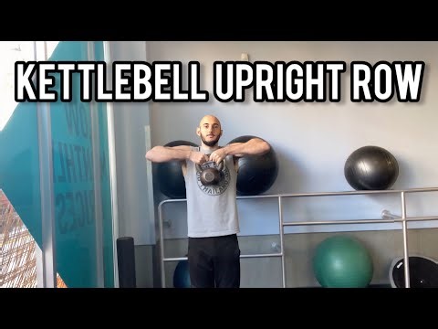 How To: Kettlebell Upright Row