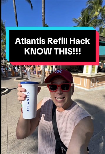 Atlantis Bahamas Refill Hack for Free Drinks