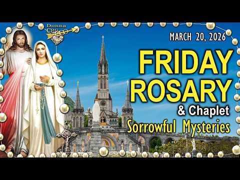 FRIDAY Rosary Today & Chaplet | SORROWFUL Mysteries Holy Rosary Catholic Family, Rosary Basilica