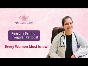Irregular Periods? Reasons Every Woman Must Know | The Gynae Guide