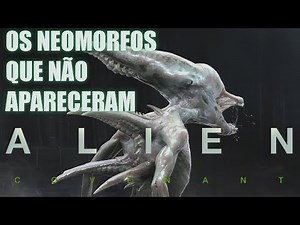 Os Neomorfos que não apareceram em ALIEN CONVENANT - Cenas Extras