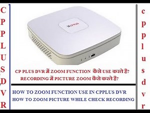 How to Use CP PLUS ZOOM FUNCTION!