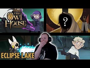 The Owl House Season 2 Episode 9 REACTION | Eclipse Lake