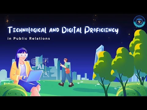 Essential PR Competencies Part 5: Technological & Digital Proficiency in Public Relations
