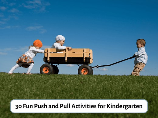 How Do Things Move? 30 Push And Pull Activities For Kindergarten - Teaching Expertise