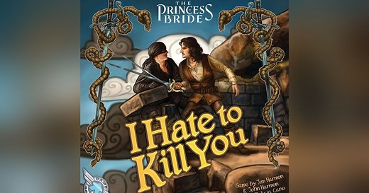 The Princess Bride: I Hate to Kill You