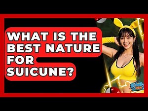 What Is The Best Nature For Suicune? - The Trainers Guide