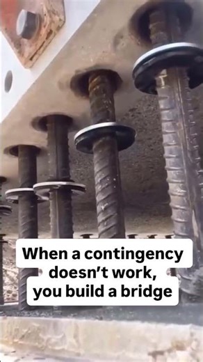 When a Contingency doesn't work, your build a Bridge