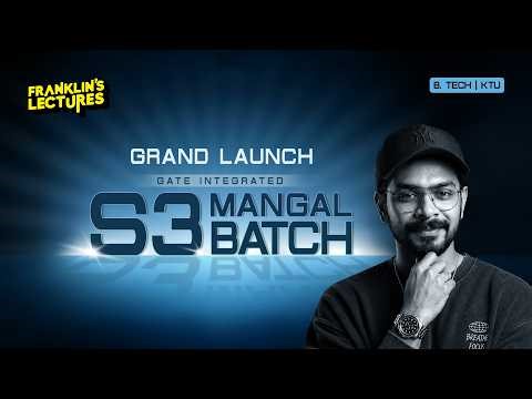B.Tech S3 MANGAL Batch Launch | GATE Integrated | Franklin's Lectures | 2024 Scheme KTU