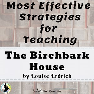 The Birchbark House Engaging Lessons & Activities ~ Scholastic Runway