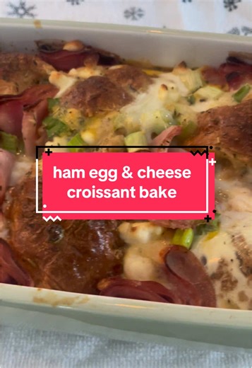 Ham, Egg & Cheese Croissant Bake Recipe