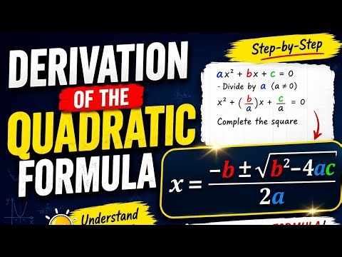 Derivation of the Quadratic Formula | The Easiest Step-by-Step Explanation
