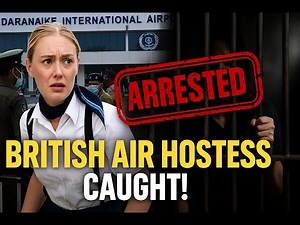 🚨 British Air Hostess Arrested in Sri Lanka: The Charlotte May Lee Drug Smuggling Case #TrueCrime