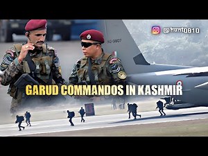 IAF GARUD Commandos In Kashmir