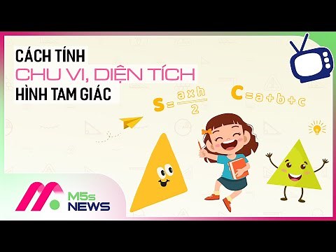 Cách tính chu vi, diện tích hình tam giác siêu dễ nhớ