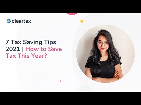 7 Tax Saving Tips 2021 | How to Save Tax this Year?