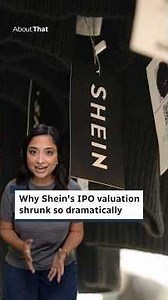 Why Shein's IPO valuation shrunk so dramatically | About That