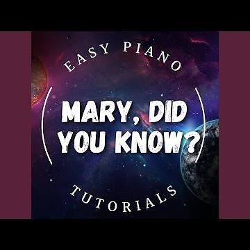 Mary, Did You Know? (Piano Version)
