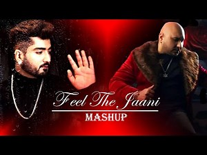 Feel The Jaani Mashup 2023 | B Praak X Ammy Virk X Neha Kakkar | Punjabi Sad Song Mashup