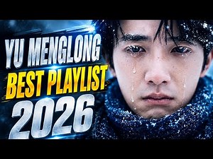 YU MENGLONG Best Playlist 2026 | Emotional Songs & Greatest Hits #YuMenglong #AlanYuMenglong