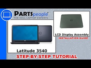 Dell Latitude 3540 LCD Display Assembly How-To Video Tutorial