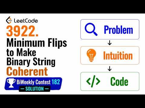 Minimum Flips to Make Binary String Coherent | Leetcode bi-weekly contest 182 | #3922