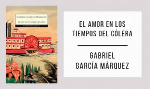 El Amor en los Tiempos del Cólera por Gabriel García Márquez [PDF]