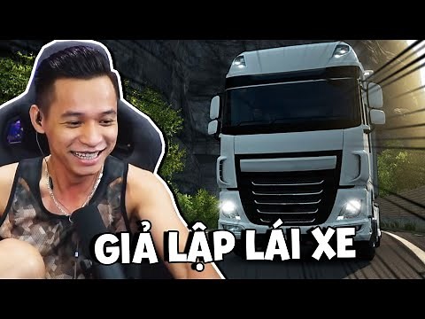 (Truck Simulator) Tay lái lụa Độ Mixi cùng anh em chơi giả lập lái xe và pha đánh lái không tưởng.
