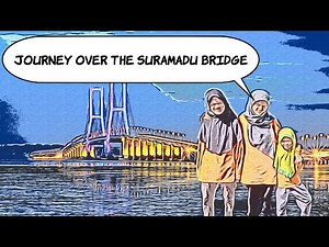Journey Over the Suramadu Bridge